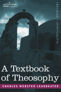 A Textbook of Theosophy