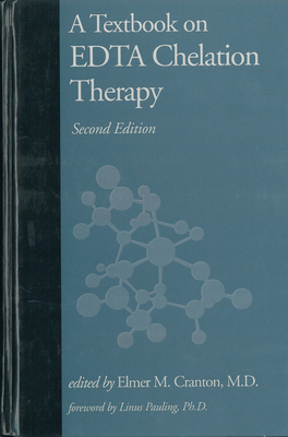 A Textbook on EDTA Chelation Therapy - Cranton, Elmer M