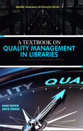 A Textbook on Quality Management in Libraries: Volume 1