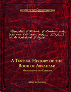 A Textual History of the Book of Abraham: Manuscripts and Editions