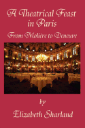 A Theatrical Feast in Paris: From Moliere to Deneuve