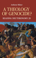 A Theology of Genocide?: Reading Deuteronomy 20