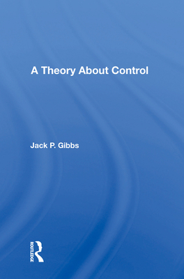 A Theory about Control - Gibbs, Jack P