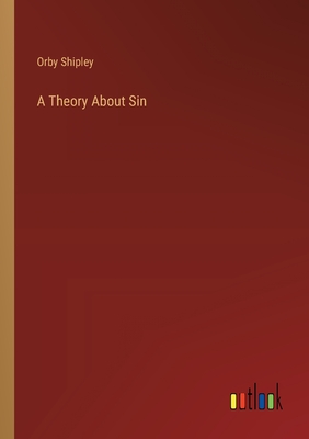 A Theory About Sin - Shipley, Orby