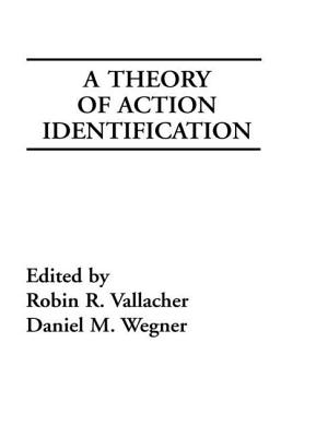 A Theory of Action Identification - Vallacher, Robin R, PhD, and Wegner, Daniel M