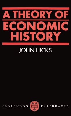 A Theory of Economic History - Hicks, John R