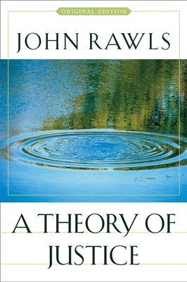 A Theory of Justice: Original Edition - Rawls, John, Professor