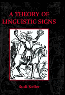 A Theory of Linguistic Signs