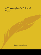 A Theosophist's Point of View