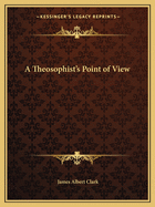 A Theosophist's Point of View