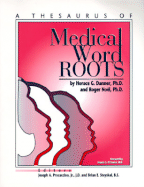 A Thesaurus of Medical Word Roots - Danner, Horace G