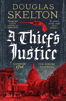 A Thief's Justice: A completely gripping historical mystery - Skelton, Douglas