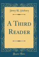 A Third Reader (Classic Reprint)