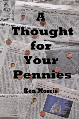 A Thought for Your Pennies - Morris, Ken