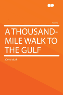 A Thousand-Mile Walk to the Gulf