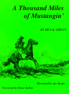A Thousand Miles of Mustangin - Green, Ben K
