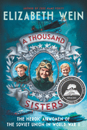 A Thousand Sisters: The Heroic Airwomen of the Soviet Union in World War II