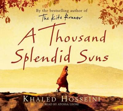 A Thousand Splendid Suns CD: Abridged - Hosseini, Khaled, and Leoni, Atossa (Read by)