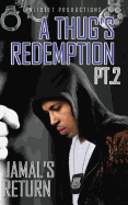 A Thug's Redemption 2: Jamal's Return