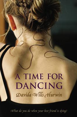A Time for Dancing - Hurwin, Davida Wills