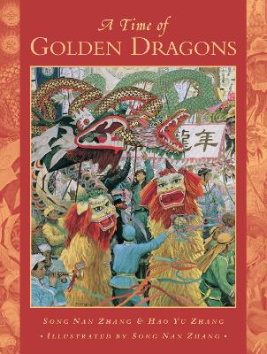 A Time of Golden Dragons - Zhang, Song Nan, and Zhang, Hao Yu