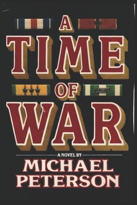 A Time of War - Peterson, Michael