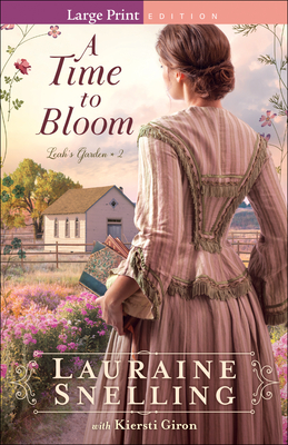 A Time to Bloom - Snelling, Lauraine