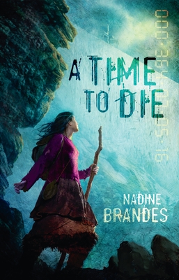 A Time to Die: Volume 1 - Brandes, Nadine