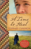 A Time to Heal: Quilts of Lancaster County - Book 2