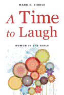 A Time to Laugh: Humor in the Bible