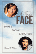 A Timeless Face: Dave's Facial Exercises