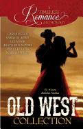 A Timeless Romance Anthology: Old West Collection - Eden, Sarah M, and Adair, Liz, and Moore, Heather B