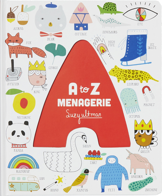 A to Z Menagerie: (Abc Baby Book, Sensory Alphabet Board Book for Babies and Toddlers, Interactive Book for Babies) - Ultman, Suzy (Illustrator)