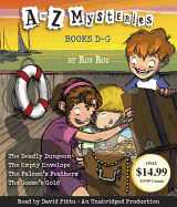 A to Z Mysteries: Books D-G: The Deadly Dungeon, the Empty Envelope, the Falcon's Feathers, the Goose's Gold