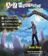 A to Z Mysteries: Books W-Z: The White Wolf; The X'Ed-Out X-Ray; The Yellow Yacht; The Zombie Zone