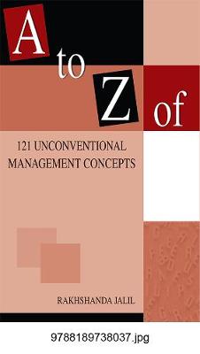 A to Z of 1221 Unconventional Management Concepts - Jalil, Rakhshanda