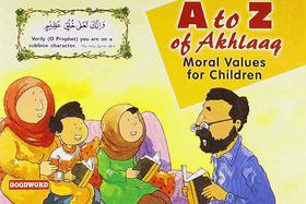 A To Z of Akhlaaq: Moral Values for Children