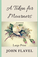 A Token for Mourners: Annotated, Large Print