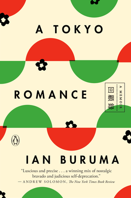A Tokyo Romance: A Memoir - Buruma, Ian