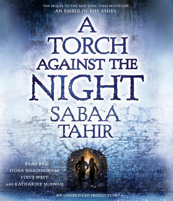 A Torch Against the Night - Tahir, Sabaa, and McEwan, Katharine Lee (Read by), and Hardingham, Fiona (Read by)