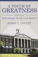 A Touch of Greatness: A History of Tennessee State University