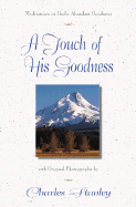 A Touch of His Goodness: Meditations on God's Abundant Goodness