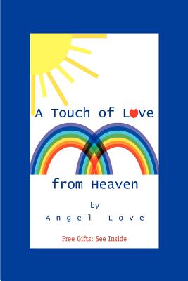 A Touch of Love from Heaven - Angel Love