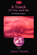 A Touch of You and Me: The Human Journey - Smalls, James