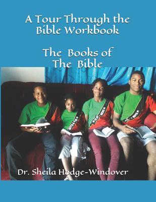 A Tour Through the Bible Workbook The Books of the Bible: The Books of the Bible - 