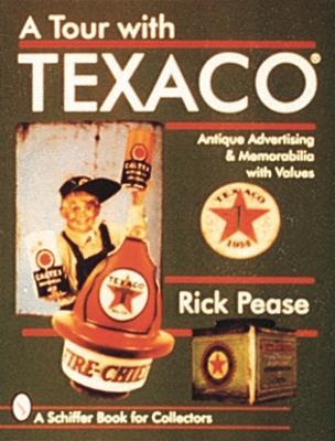 A Tour with Texaco(r) - Pease, Rick