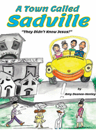 A Town Called Sadville: "They Didn't Know Jesus"