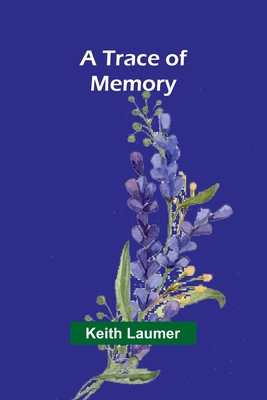 A trace of memory - Laumer, Keith