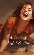 A Trail of Joyful Smiles