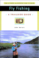 A Trailside Guide: Fly Fishing